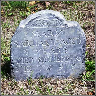 Mary Sarvant 3 Years Died November Ye 12 1699.