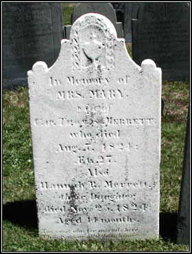 White marble headstone for Mrs. Mary Merrett (1824) and Hannah P. Merrett (1824).